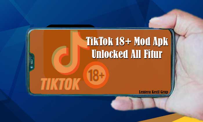 TikTok 18+ Mod Apk Unlocked All Fitur