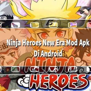 Ninja Heroes New Era Mod Apk Di Android